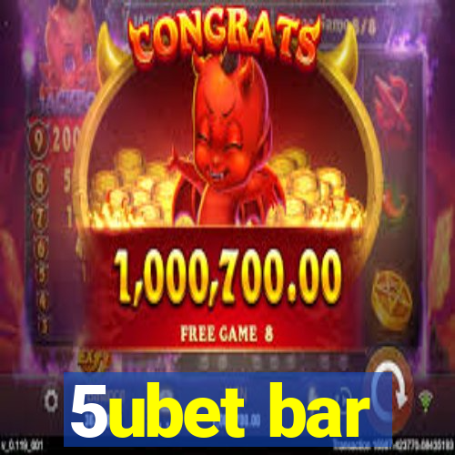 5ubet bar